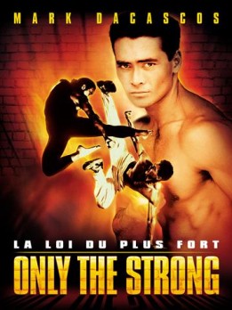 Only the strong la loi du plus fort