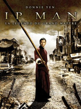 Ip man la legende du grand maitre
