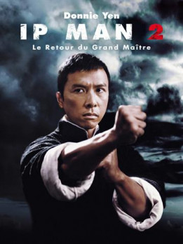 Ip man 2 le retour du grand maitre