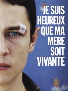Je suis heureux que ma mère soit vivante